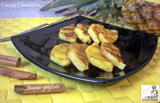 Ananas grigliato ricetta dolci